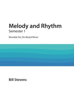 Melody and Rhythm Semester 1: Movable Do, Do-Based Minor  9781975814687 Front Cover