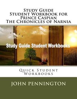 Study Guide Student Workbook for Prince Caspian the Chronicles of Narnia