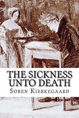 The Sickness unto Death