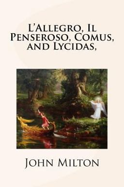 L' Allegro, il Penseroso, Comus, and Lycidas,