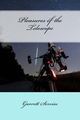 Pleasures of the Telescope