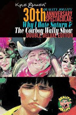 Why I Hate Saturn and the Cowboy Wally Show Double Deluxe Edition
