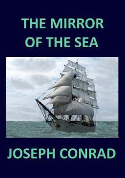 The MIRROR of the SEA Joseph Conrad