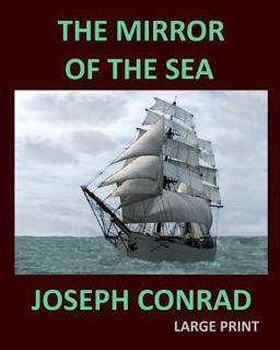 The MIRROR of the SEA JOSEPH CONRAD Large Print