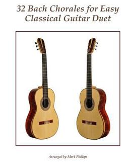 32 Bach Chorales for Easy Classical Guitar Duet