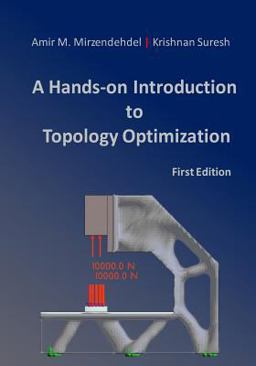 Hands-On Introduction to Topology Optimization  9781976480607 Front Cover
