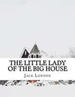The Little Lady of the Big House