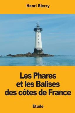 Les Phares et les Balises des Côtes de France
