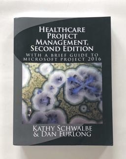 Healthcare Project Management, Second Edition Healthcare Project Management, Second Edition