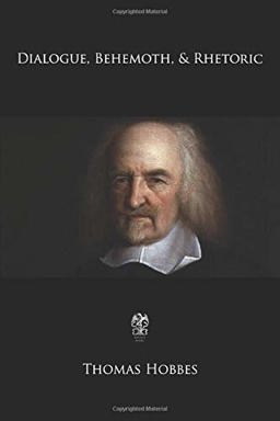 Dialogue, Behemoth, and Rhetoric