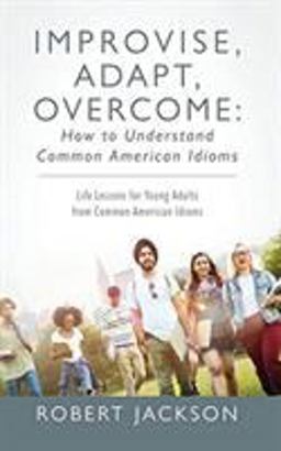 Improvise, Adapt, Overcome