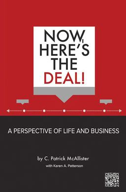 Now, Here's the Deal! a Perspective of Life and Business  9781977248626 Front Cover
