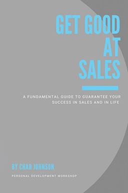 Get Good at Sales