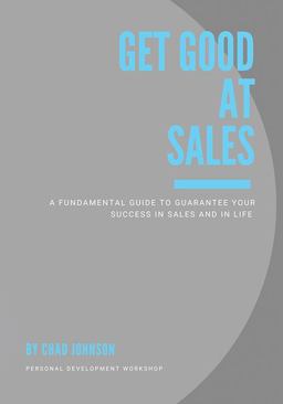 Get Good at Sales