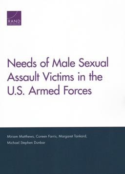 Needs of Male Sexual Assault Victims in the U. S. Armed Forces