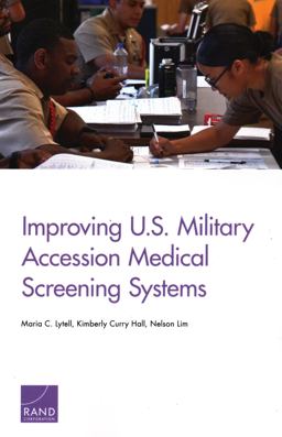 Improving U. S. Military Accession Medical Screening Systems