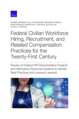 Federal Civilian Workforce Hiring, Recruitment, and Related Compensation Practices for the Twenty-First Century