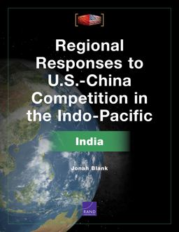 Regional Responses to U. S. -China Competition in the Indo-Pacific Regional Responses to U. S. -China Competition in the Indo-Pacific