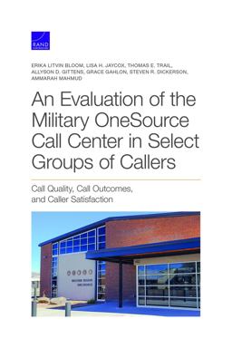 An Evaluation of the Military OneSource Call Center in Select Groups of Callers