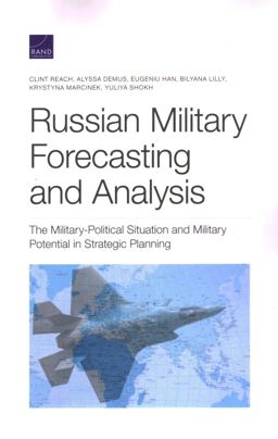 Russian Military Forecasting and Analysis