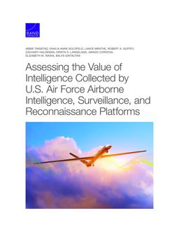 Assessing the Value of Intelligence Collected by U. S. Air Force Airborne Intelligence, Surveillance, and Reconnaissance Platforms