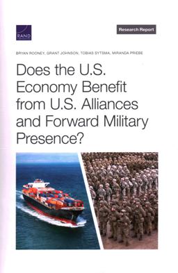 Does the U. S. Economy Benefit from U. S. Alliances and Forward Military Presence?