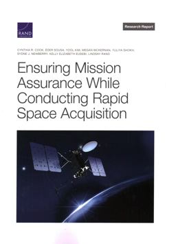 Ensuring Mission Assurance While Conducting Rapid Space Acquisition Ensuring Mission Assurance While Conducting Rapid Space Acquisition