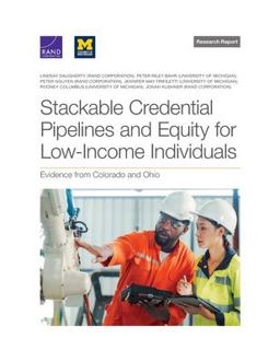 Stackable Credential Pipelines and Equity for Low-Income Individuals Stackable Credential Pipelines and Equity for Low-Income Individuals