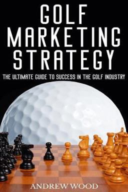 Golf Marketing Strategy
