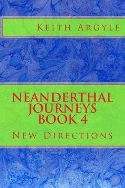 Neanderthal Journeys Book 4 Neanderthal Journeys Book 4