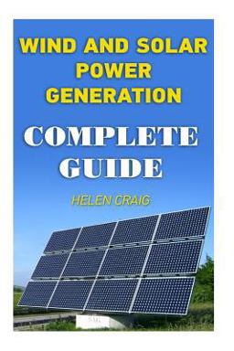 Wind and Solar Power Generation: Complete Guide