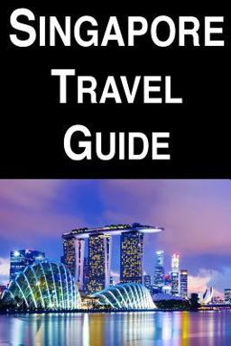 Singapore Travel Guide