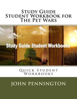 Study Guide Student Workbook for the Pet Wars
