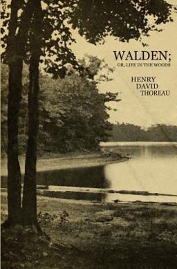 Walden; or, Life in the Woods