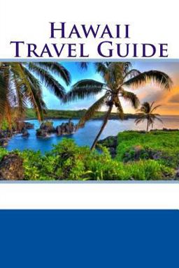 Hawaii Travel Guide Hawaii Travel Guide