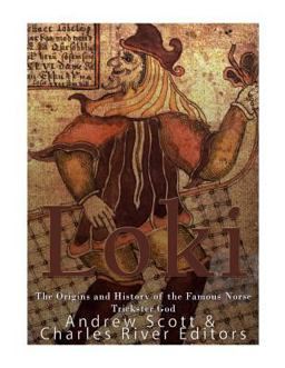 Loki: the Origins and History of the Famous Norse Trickster God