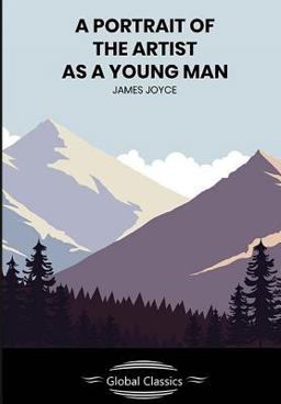 A Portrait of the Artist As a Young Man (Global Classics)