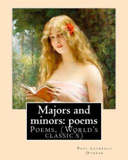 Majors and Minors: Poems. by: Paul Laurence Dunbar