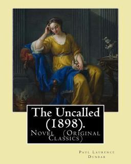 The Uncalled (1898). by: Paul Laurence Dunbar