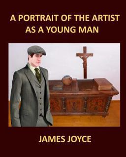 A PORTRAIT of the ARTIST AS a YOUNG MAN JAMES JOYCE Large Print