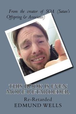 This Book Is Even More Retardeder