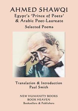 Ahmed Shawqi - Egypt's 'Prince of Poets' and Arabic Poet Laureate