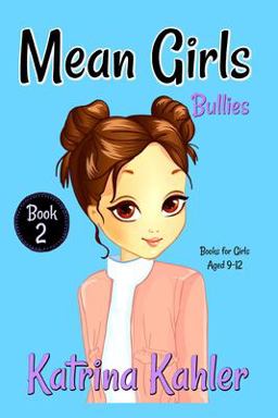 MEAN GIRLS - Book 2: Bullies!