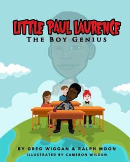 Little Paul Laurence: the Boy Genius  9781978483286 Front Cover