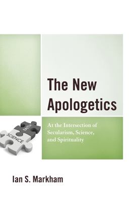 The New Apologetics The New Apologetics