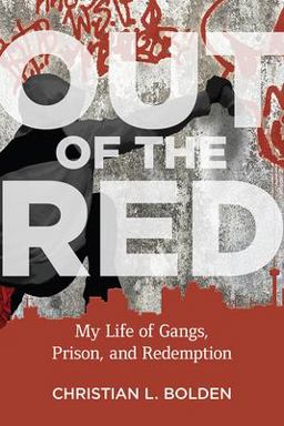 Out of the Red My Life of Gangs, Prison, and Redemption  9781978804524 Front Cover