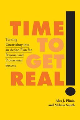 Time to Get Real! Turning Uncertainty into an Action Plan for Personal and Professional Success  9781978804616 Front Cover