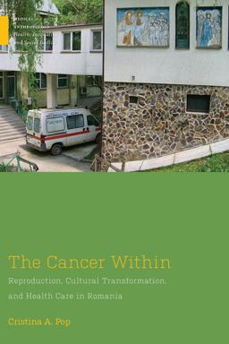 Cancer Within Reproduction, Cultural Transformation, and Health Care in Romania  9781978829589 Front Cover