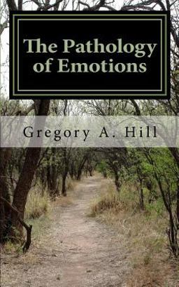 The Pathology of Emotions The Pathology of Emotions