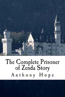 The Complete Prisoner of Zenda Story